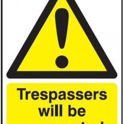 Trespassers Will Be Prosecuted - Rigid