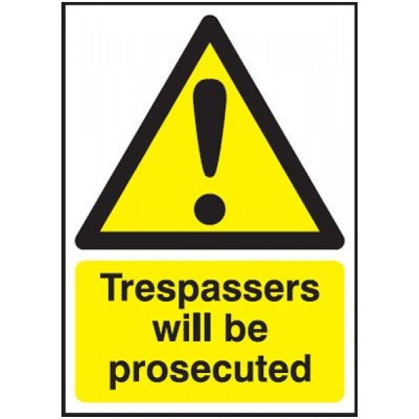 Trespassers Will Be Prosecuted - Rigid