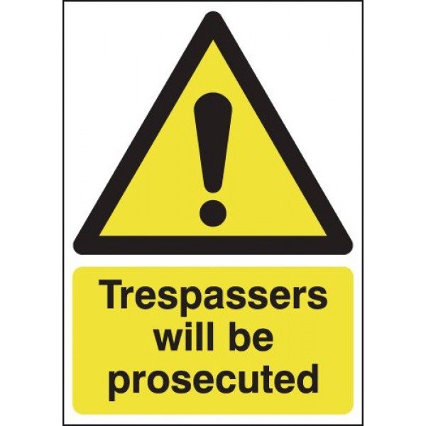 Trespassers Will Be Prosecuted - Self Adhesive