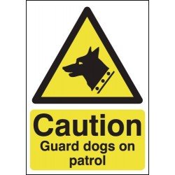 Caution Guard Dogs on Patrol - Rigid