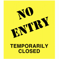 A Board - No Entry Temporarily Closed