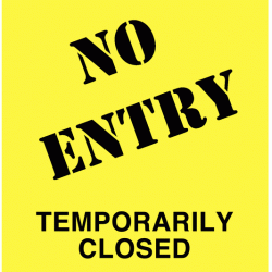 A Board - No Entry Temporarily Closed