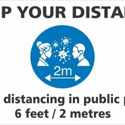 KEEP YOUR DISTANCE, SOCIAL DISTANCING IN PUBLIC PLACES 6FEET/2M