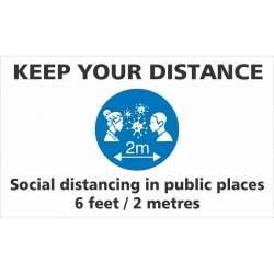 KEEP YOUR DISTANCE, SOCIAL DISTANCING IN PUBLIC PLACES 6FEET/2M