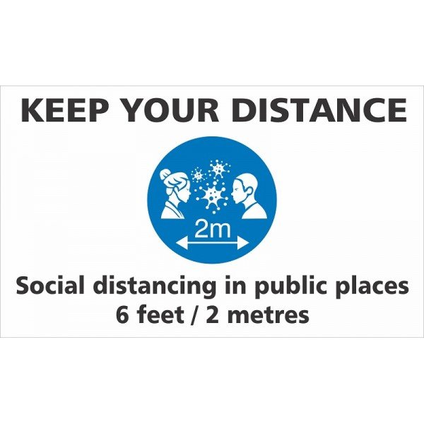KEEP YOUR DISTANCE, SOCIAL DISTANCING IN PUBLIC PLACES 6FEET/2M