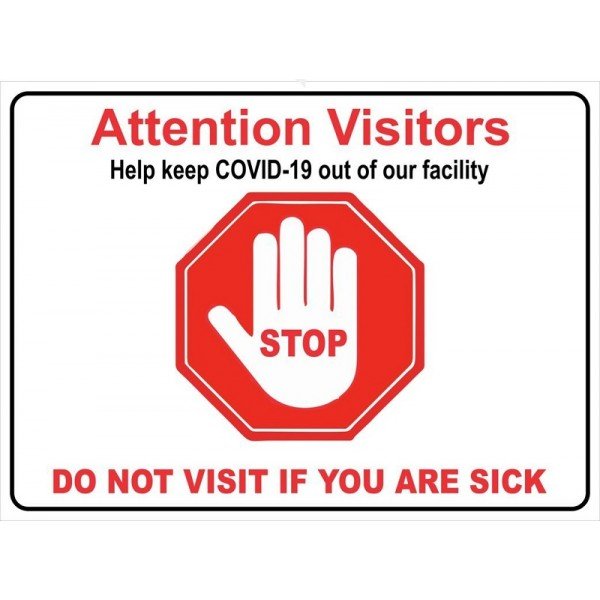 ATTENTION VISITORS KEEP COVID -19 OUT OF OUR FACILITY (FOAM BOARD)