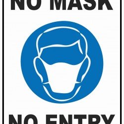 NO MASK NO ENTRY (FOAM BOARD)